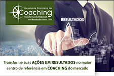 Transforme suas aes em resultado com o maior centro de Coaching do mercado.