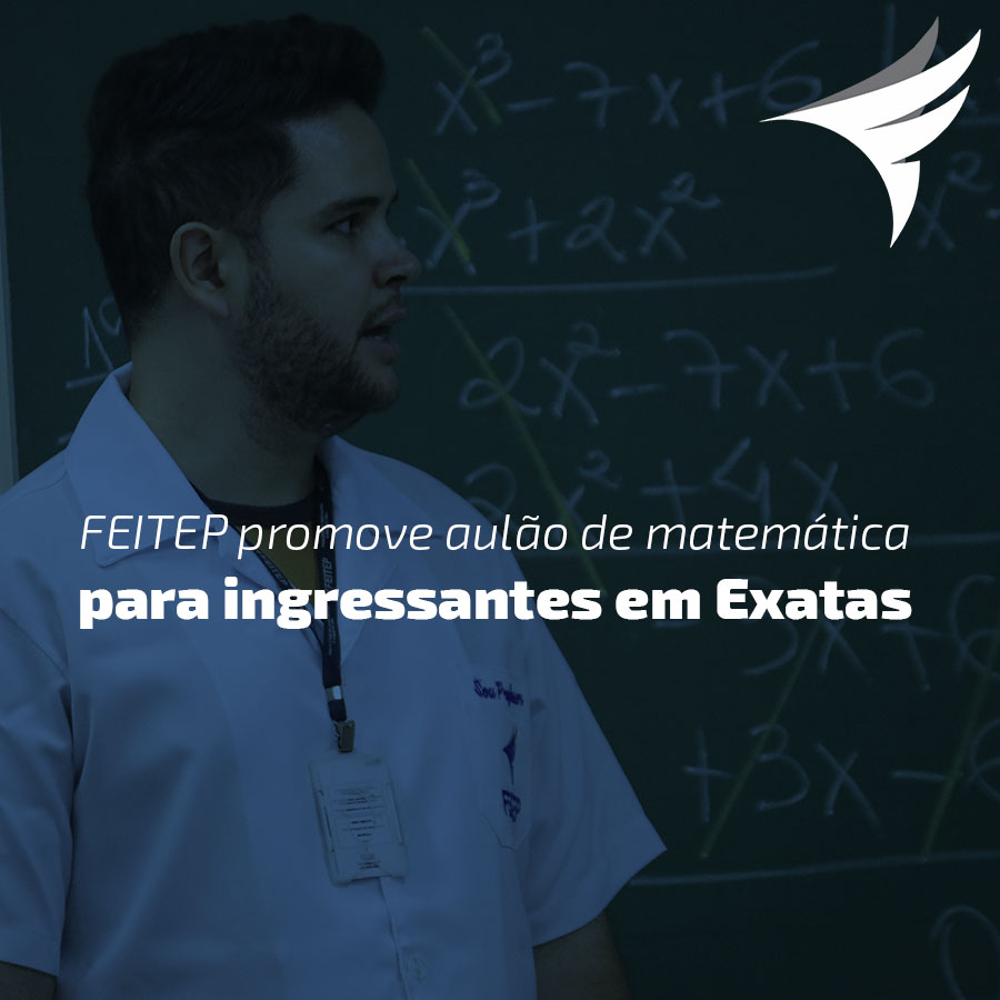 FEITEP promove aulo de matemtica para ingressantes em cursos de Exatas